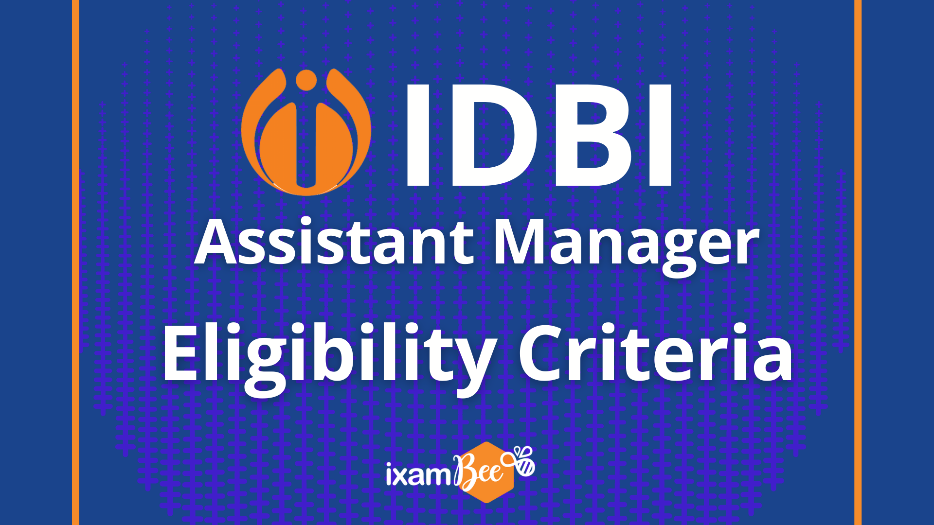 idbi-assistant-manager-eligibility-criteria